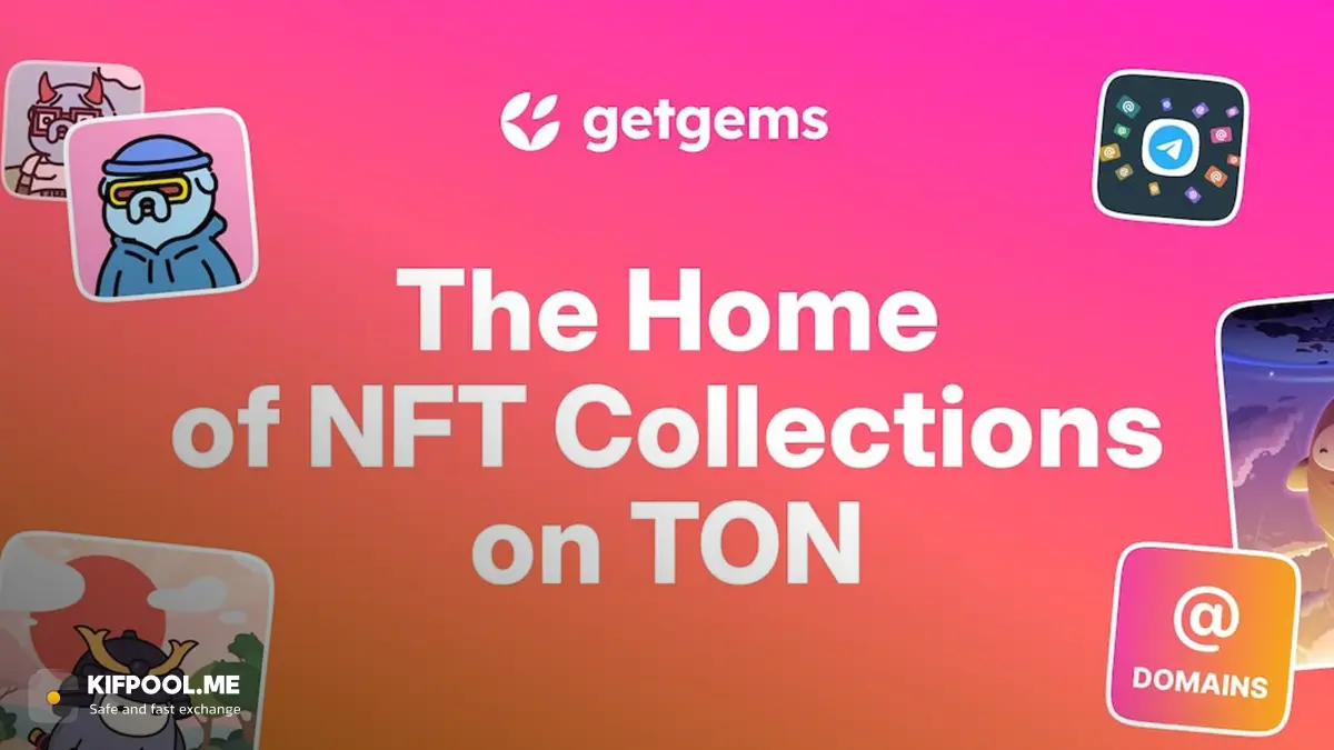راهنمای جامع کار با Getgems | مارکت‌پلیس NFT شبکه TON | صرافی کیف پول من
